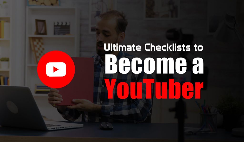 checklists to become a youtuber