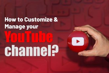 How to Customize & Manage your YouTube channel