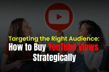 How to Buy YouTube Views Strategically