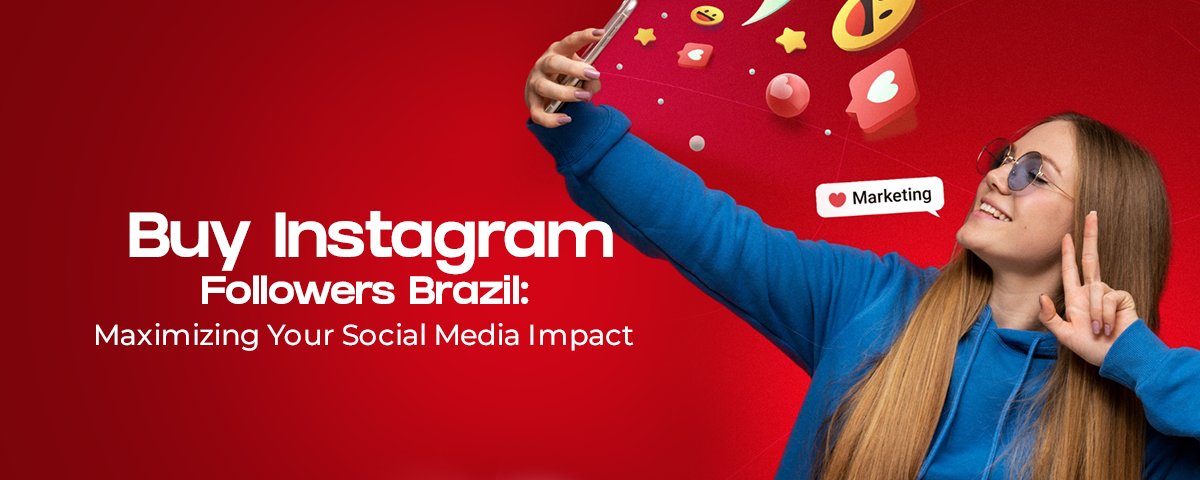 Buy Instagram Followers Brazil