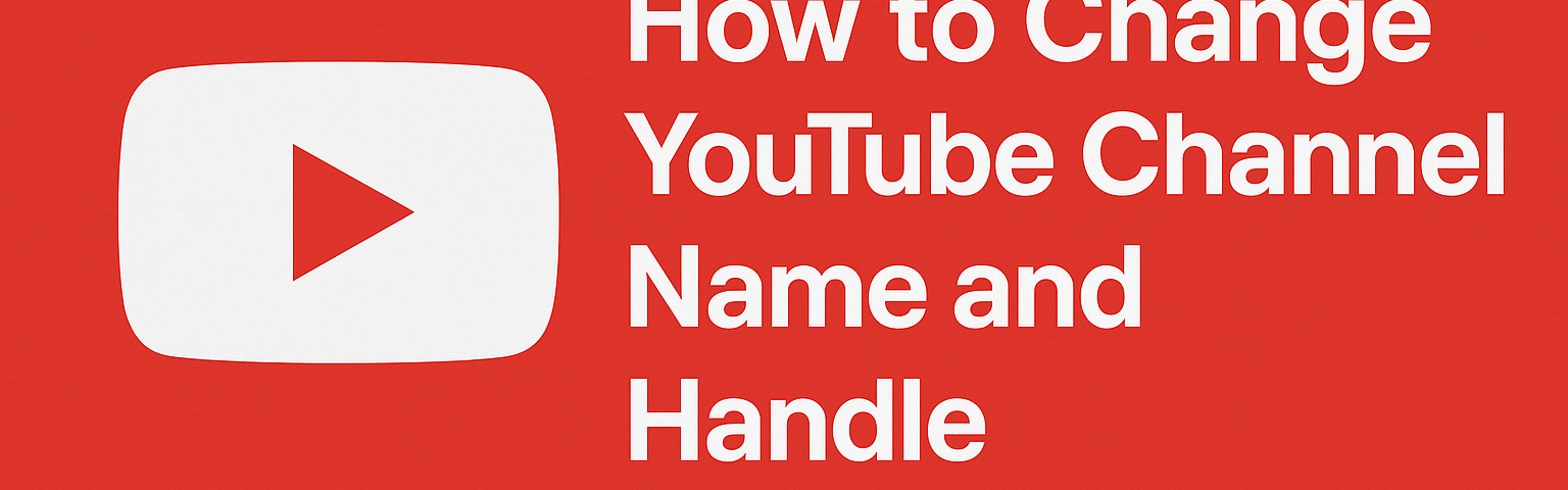 how to change your YouTube channel name and handle