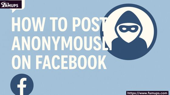 How to Post Anonymously on Facebook