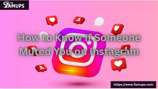 How to Know If Someone Muted You on Instagram