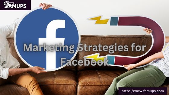 Marketing Strategies for Facebook