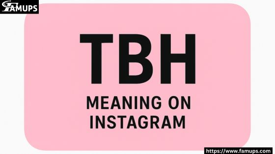 TBH Meaning on Instagram
